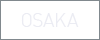 OSAKA